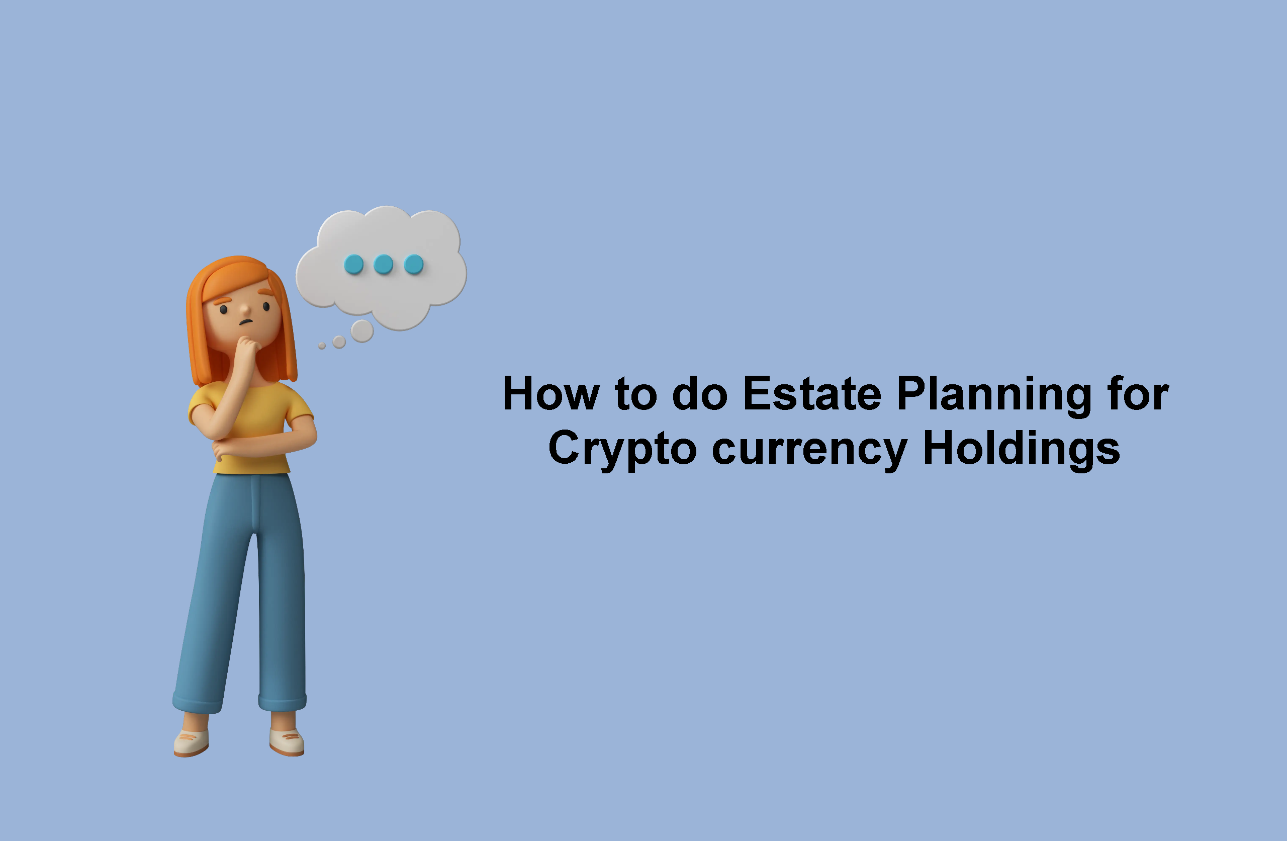 How to do Estate Planning for Cryptocurrency